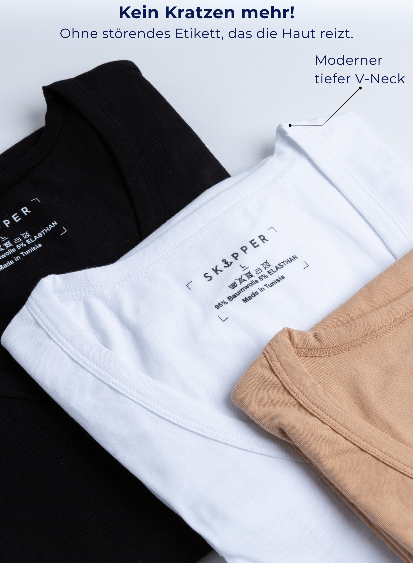 Unterhemd V-Neck weiss Stretch-Kein Etikett
Kein Kratzen mehr!
Ohne störendes Etikett, das die Haut reizt.
Moderner tiefer V-Neck